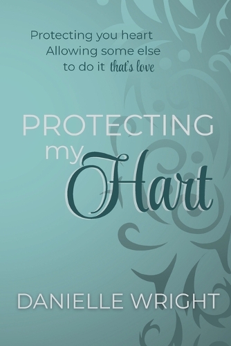 Protecting My Hart