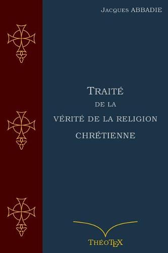 Traite de la Verite de la Religion Chretienne