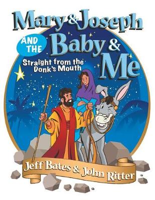 Mary & Joseph and the Baby & Me