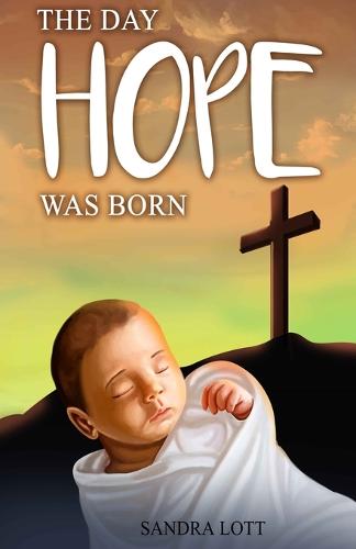 The Day Hope Was Born