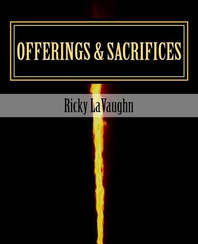 Offerings & Sacrifices