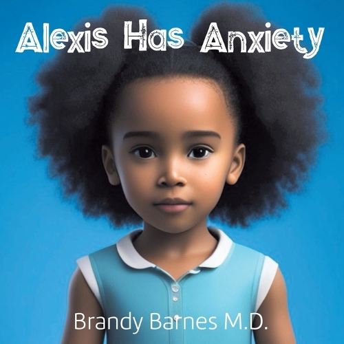 Alexis Has Anxiety