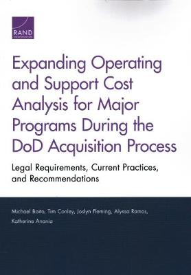 Expanding Operating and Support Cost Analysis for Major Programs During the Dod Acquisition Process