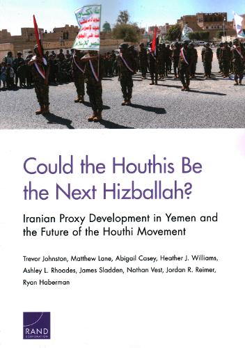 Could the Houthis Be the Next Hizballah?