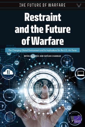 Restraint and the Future of Warfare