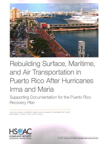 Rebuilding Surface, Maritime, and Air Transportation in Puerto Rico After Hurricanes Irma and Maria
