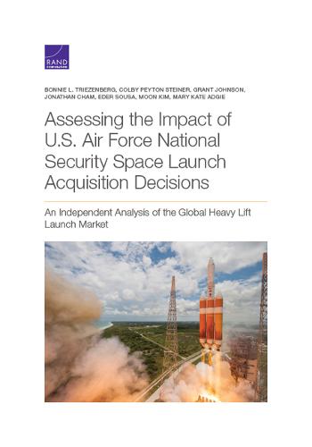 Assessing the Impact of U.S. Air Force National Security Space Launch Acquisition Decisions