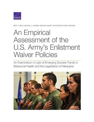 An Empirical Assessment of the U.S. Army's Enlistment Waiver Policies