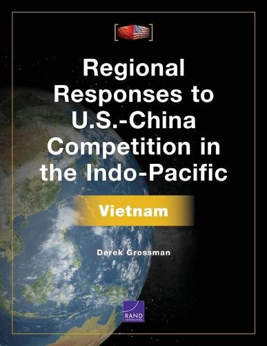 Regional Responses to U.S.-China Competition in the Indo-Pacific