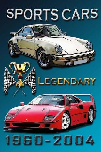 Legendary sports cars 1960-2004.