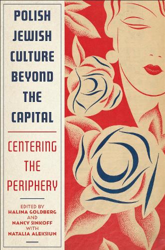 Polish Jewish Culture Beyond the Capital