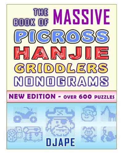 The Massive Book of Picross Hanjie Griddlers Nonograms