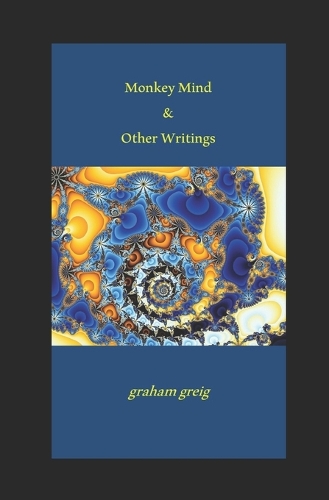 Monkey Mind and Other Writings