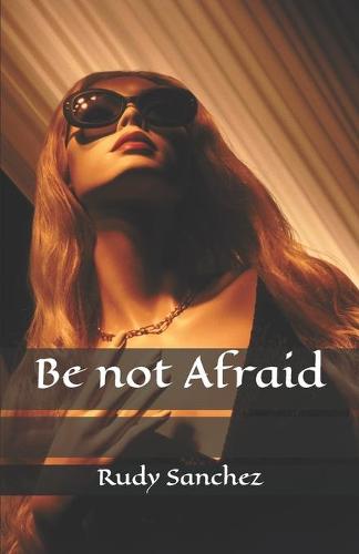 Be Not Afraid