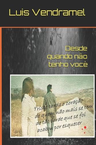 Desde quando não tenho você