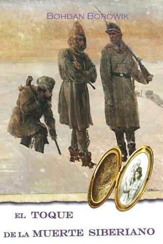 El TOQUE DE LA MUERTE SIBERIANO