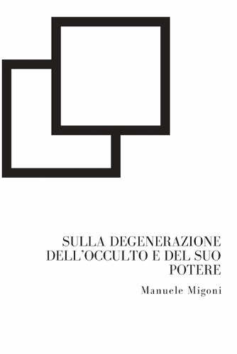 Sulla degenerazione dell'occulto e del suo potere