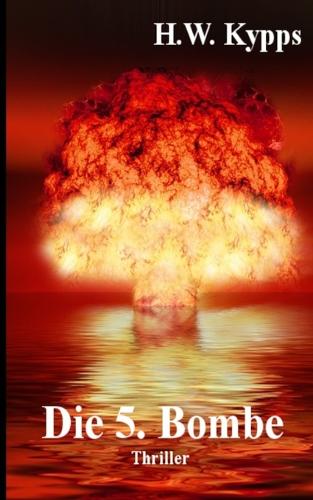Die 5. Bombe