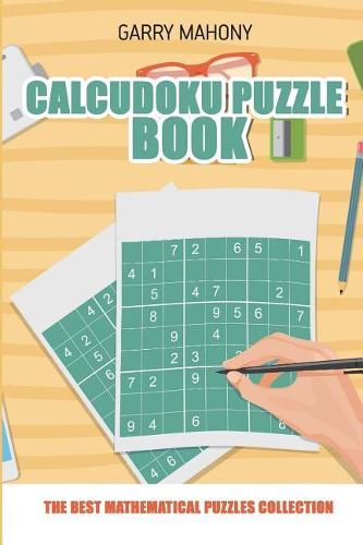 Calcudoku Puzzle Book