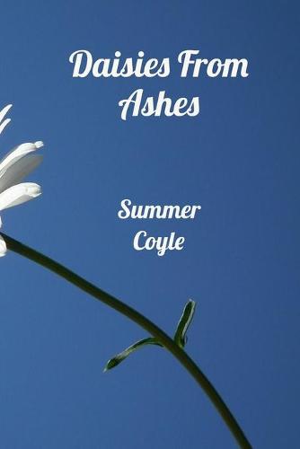 Daisies From Ashes