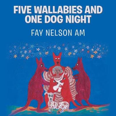 Five Wallabies and One Dog Night