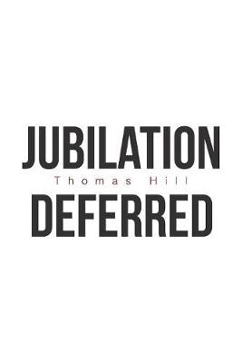 Jubilation Deferred
