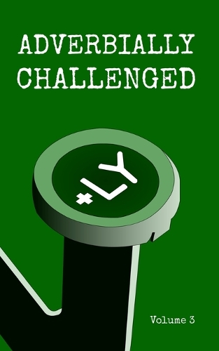 Adverbially Challenged Volume 3