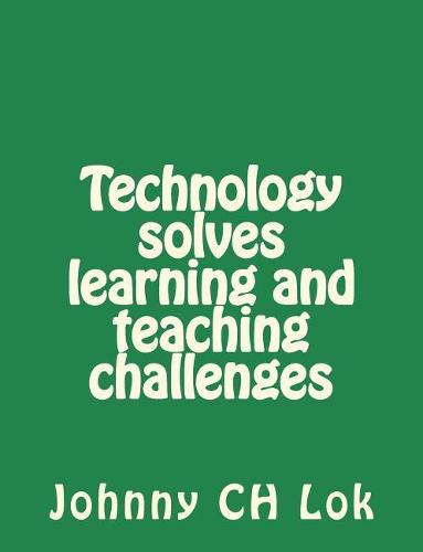Technology solves learning and teaching challenges