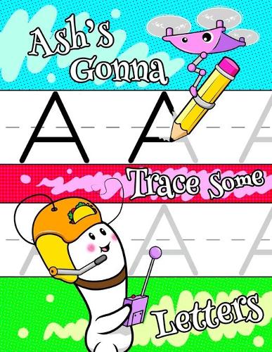 Ash's Gonna Trace Some Letters