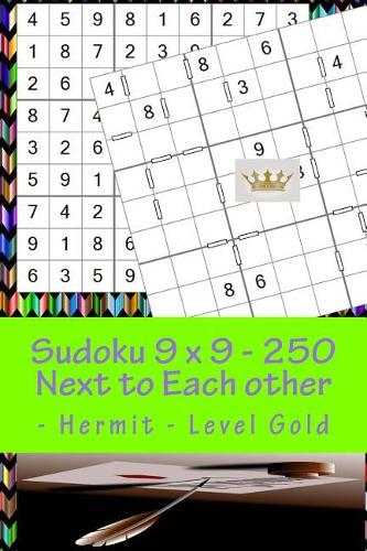 Sudoku 9 x 9 - 250 Next to Each other - Hermit - Level Gold