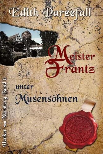 Meister Frantz unter Musensöhnen