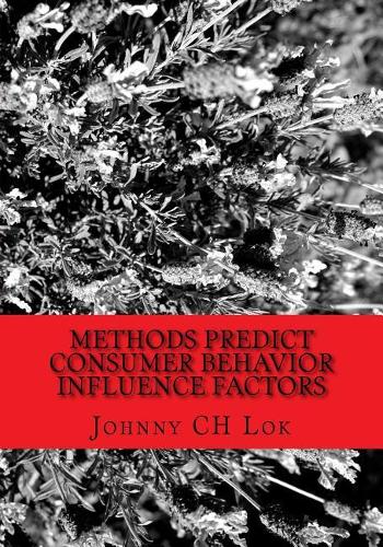 Methods predict consumer behavior influence factors