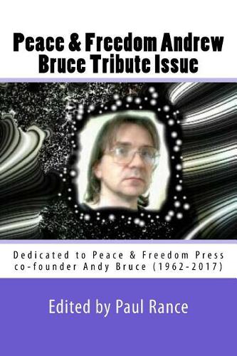Peace & Freedom Andrew Bruce Tribute Issue
