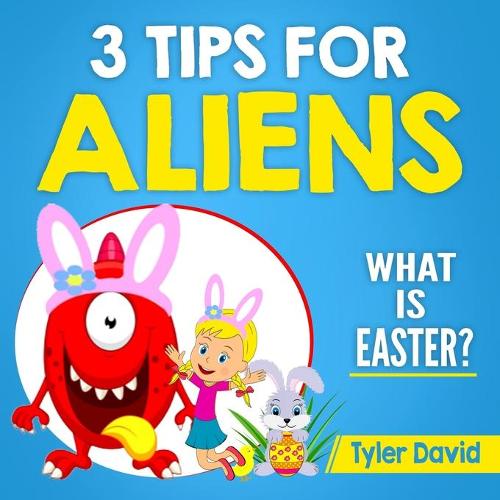 3 Tips for Aliens