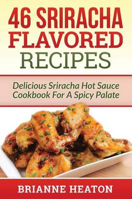 46 Sriracha Flavored Recipes