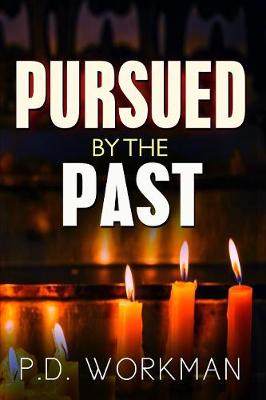 Pursued by the Past