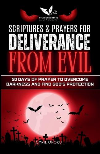 Scriptures & Prayers for Deliverance from Evil