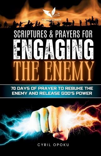 Scriptures & Prayers for Engaging the Enemy