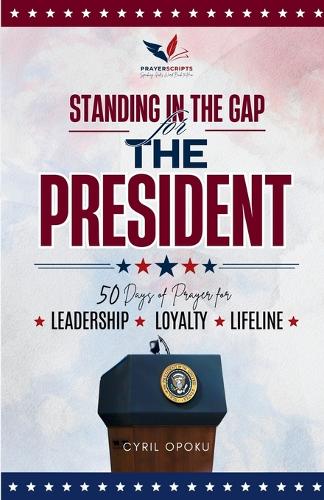 Standing in the Gap for The President