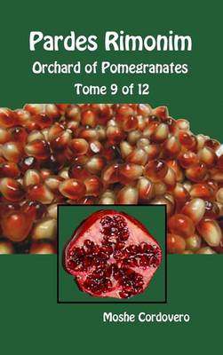 Pardes Rimonim - Orchard of Pomegranates - Tome 9 of 12