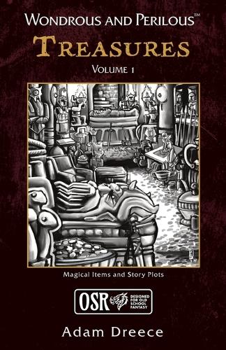 Wondrous and Perilous(TM) Treasures Volume 1, for Old School Fantasy