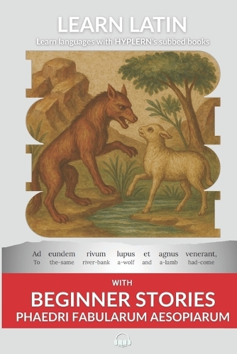 Learn Latin with Beginner Stories - Phaedri Fabularum Aesopiarum