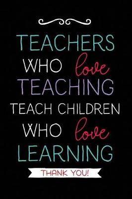 Teachers Who Love Teaching