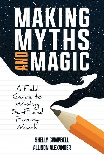 Making Myths and Magic