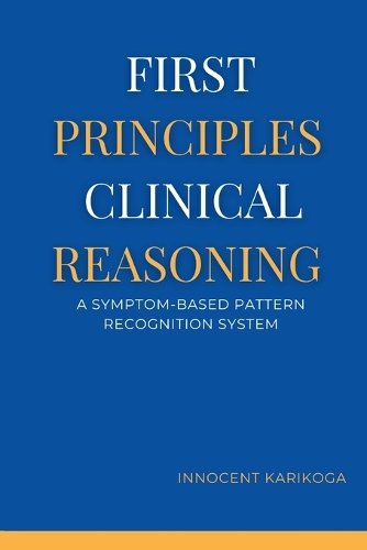 First Principles Clinical Reasoning