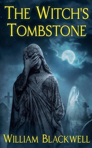 The Witch's Tombstone