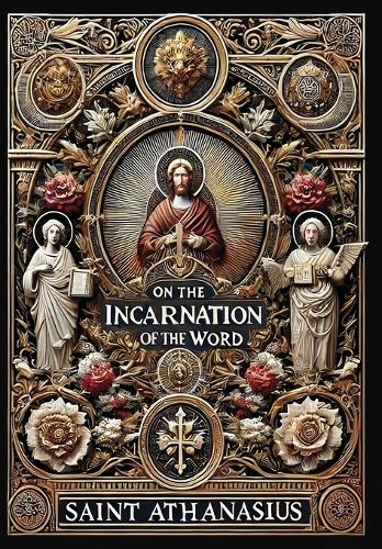 On the Incarnation of the Word (Collector's Edition) (Laminated Hardback with Jacket)