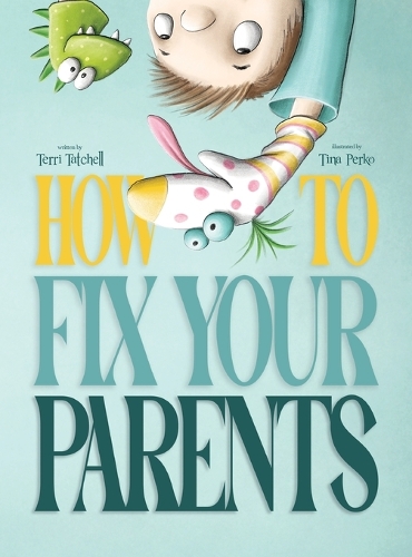 How To Fix Your Parents