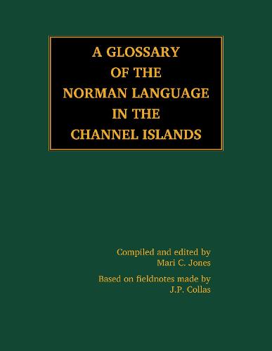 A Glossary of the Norman Language in the Channel Islands