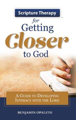 Scripture Therapy for Getting Closer to God